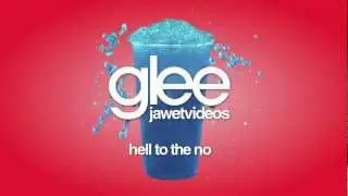 Glee Cast - Hell To The No (karaoke version)