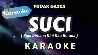 [Karaoke] Suci - Pudar Gazza (Suci dimana kini kau berada) | Karaoke