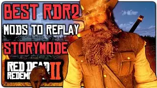 Best RDR2 Mods To Replay Single Player Story Mode