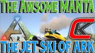 Ark:Survival Evolved - MANTA TAMING, THE JET SKI OF ARK AND MY UGLY MUG ON CAMERA