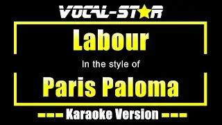 Labour Karaoke | Paris Paloma Karaoke Version