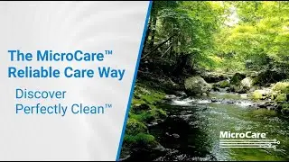 The MicroCare Reliable Care Way: Discover Perfectly Clean