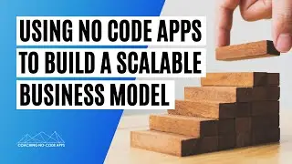 Can a No Code App Really Give You a Scalable Business Model?