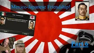 Hoi4 to 2000 - Japanese Empire | Mexico-Japanese Friendship! USSR Falls British Next BANZAI | Part 6