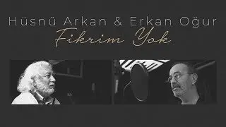 Hüsnü Arkan & Erkan Oğur - Fikrim Yok - Video Klip - 2019