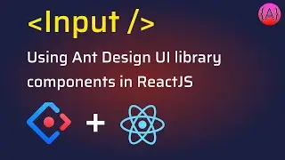 How to use Ant Design Input component in ReactJS | Ant Design Input Tutorial