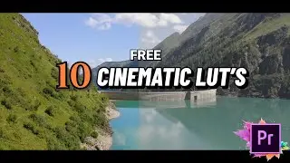 10 FREE Cinematic Luts | Color Grading | How to apply Luts in Adobe Premiere Pro