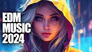 EDM Music Mix 2024🎧Mashups & Remixes Of Popular Songs🎧Bass Boosted 2024