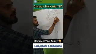 Division Trick with 37/#divisiontrick #mathstrick #speedmath #vadicmaths #shorts #ytshorts #trending