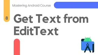 How to Get Data from EditText - Mastering Android #8