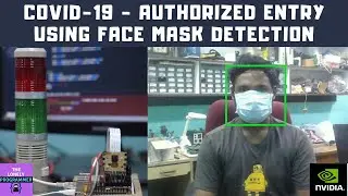 Authorized Entry using Face Mask Detection - COVID-19 