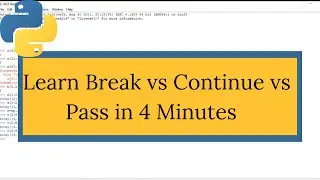 Difference Between Break, Continue And Pass In Python (IN-DEPTH) | Python Interview Question