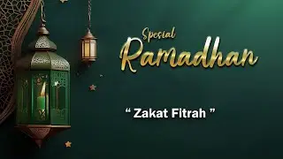 RAMADHAN eps. 28 || ZAKAT FIRAH | MINGGU 7 APRIL 2024