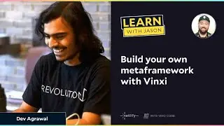 LWJ: Build your own metaframework with Vinxi with Dev Agrawal