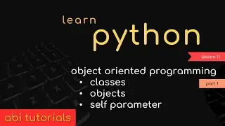 11. Learn Python - Object Oriented Programming Part 01