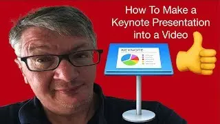 How To Make a Keynote Presentation Into a Video 2018