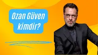 Ozan Güven: Türkiye'nin Efsane Oyuncusu | Kariyer ve Özel Hayat