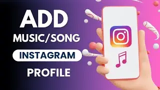 How To Add Music To Instagram Profile