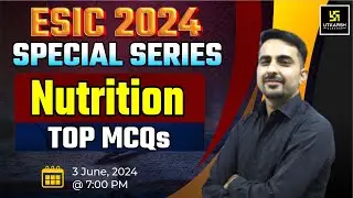 ESIC Exam Special Class #8 | Nutrition | Most Important Questions | By Mukesh Sir