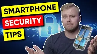 Top Tips for Smartphone Security in 2024 🎯