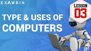 17 Types of Computers and Uses of Computers | Computer Awareness Lesson 3