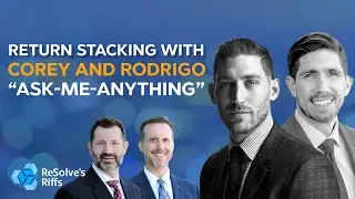 ReSolve Riffs on Return Stacking with Corey and Rodrigo - 