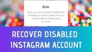 How To Recover Disabled Instagram Account – Get Back & Restore Disabled Instagram Account In 2019