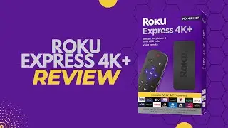 Review: Roku Express 4K+ | Streaming Media Player HD/4K/HDR with Smooth Wireless Streaming