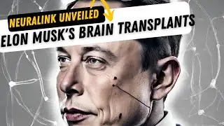Revolutionizing Minds: Elon Musk's Brain Transplants | Neural link Brain Chip Updates