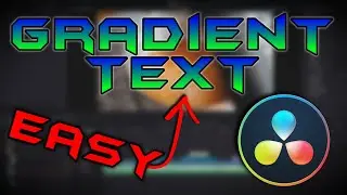 Davinci Resolve - How To Make Gradient Text, Fast and Easy