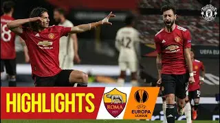 Reds hit Roma for Six | Manchester United 6-2 Roma | UEFA Europa League | Fernandes, Cavani, Pogba