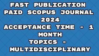 Fast Publication less paid best journals scopus 2024 | Fast publication 2024 journals