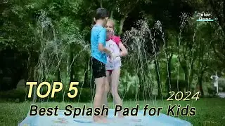 TOP 5 Best Splash Pad for Kids 2024