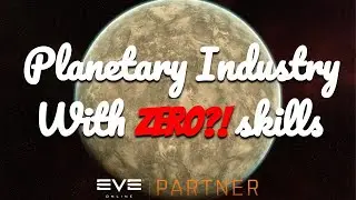 EVE Online - Planetary Industry with ZERO skills?!