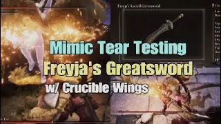 Elden Ring DLC Freyjas Greatsword Mimic Tear Testing with Aspects of the Crucible Wings