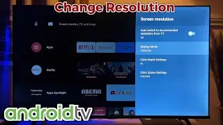 How To Change Screen Resolution on Android TV