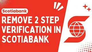 How to Remove 2 Step Verification in Scotiabank !! Turn Off 2 Step Verification in Scotiabank