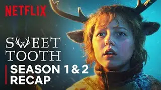 Sweet Tooth Season 1 & 2 Recap | Netflix