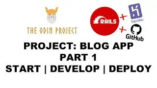 Project Blog App | PART 1 | Rails Basics | Ruby on Rails | The Odin Project