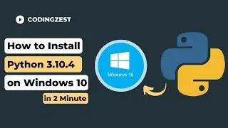 How to Install Python 3.10.4 on Windows 10 | Complete Installation of Python 3.10.4 on Windows 10