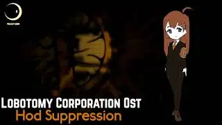 Lobotomy Corporation OST - Hod Suppression (Sephirah Meltdown Theme)