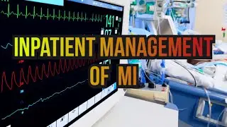 Inpatient Management of MI (updated 2023) - CRASH! Medical Review Series