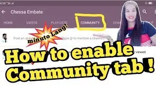 How to enable community tab | How to add community tab on your Channel | Chessa Embate
