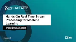 Hands-On Real Time Stream Processing for Machine Learning - Alejandro Saucedo