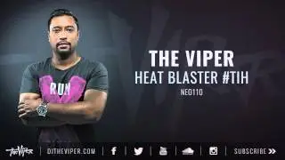 The Viper - Heat Blaster #TiH (NEO110)