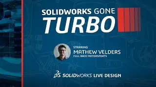 SOLIDWORKS Gone TURBO - SOLIDWORKS LIVE Design - Episode 9 (2022)