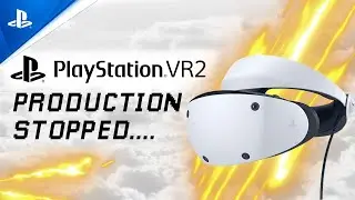 PLAYSTATION VR 2 PRODUCTION STOPPED...