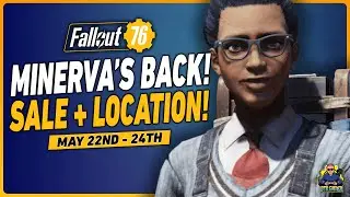 Fallout 76 Minerva Sale Location | May 22nd - 24th