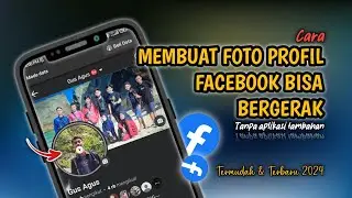 Gampang Banget❗Cara Membuat Foto Profil Facebook Menjadi Bergerak