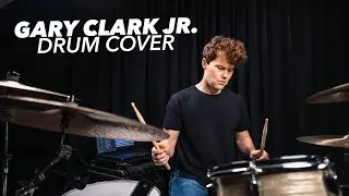 Glitter Ain't Gold - Gary Clark Jr.  (Drum Cover)